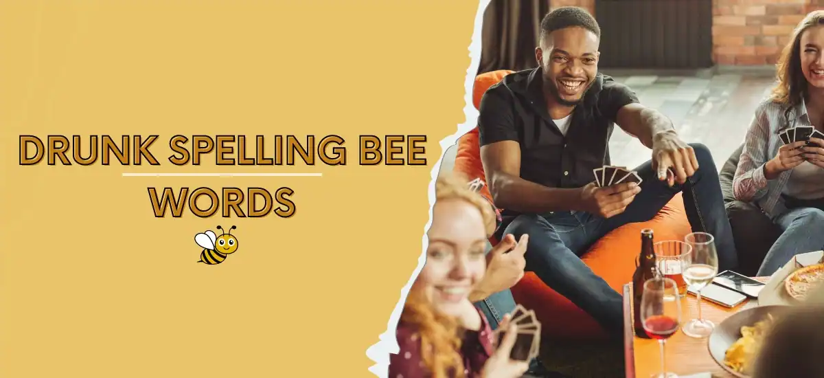 Drunk Spelling Bee Words